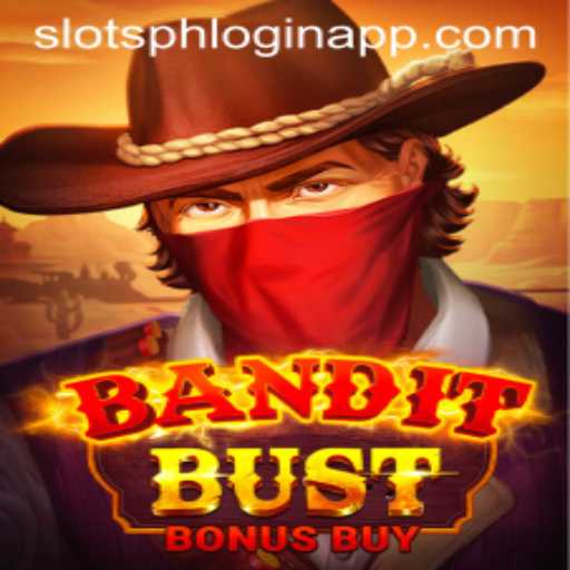 BanditBustBonusBuy: Exploring the SlotsPh Login App's Latest Gaming Sensation