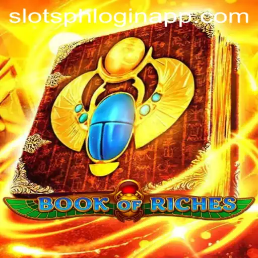 Exploring the Thrills of 'Book of Riches': A Comprehensive Guide to the SlotsPh Login App Experience