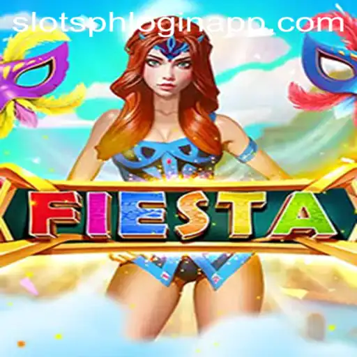 Exploring the Exciting World of Fiesta: A Guide to Slotsph Login App