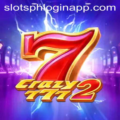 Explore the Exciting World of Crazy7772: Your Ultimate Guide to SlotsPH Login App