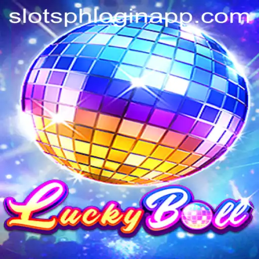 Exploring LuckyBall: A Comprehensive Guide to Slotsph Login App and Gameplay
