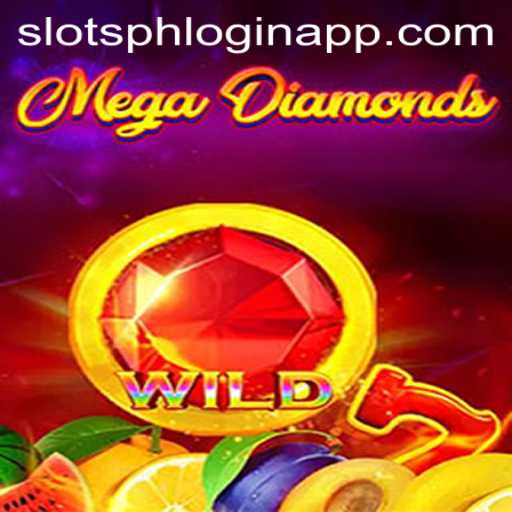Unveiling MegaDiamond: The Ultimate Slots Experience with SlotsPH Login App