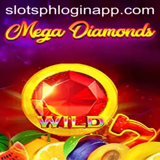 Unveiling MegaDiamond: The Ultimate Slots Experience with SlotsPH Login App