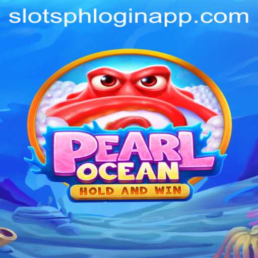 PearlOcean Slots: An Immersive Experience with slotsph login app