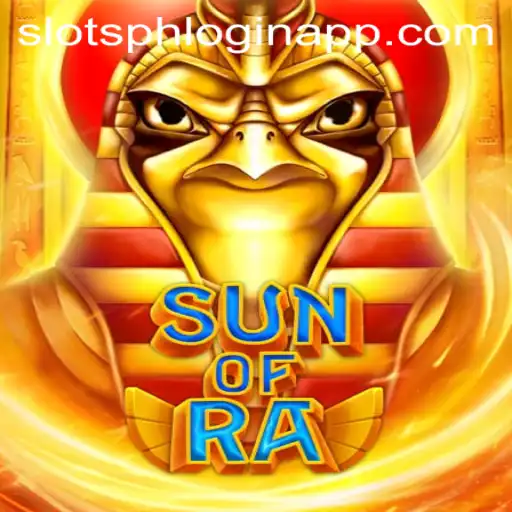 SunofRa: The Ultimate Slots Experience with Slotsph Login App