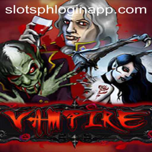 Unveiling the Thrills of 'Vampire' - A Spellbinding Dive into Slotsph Login App